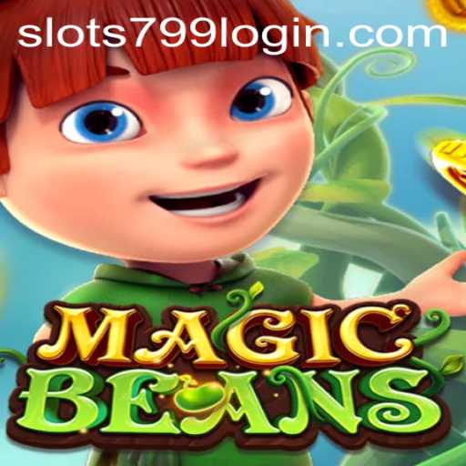 MAGICBEANS: A Thrilling Adventure Through SLOTS799
