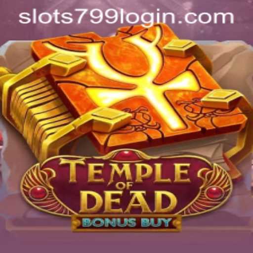 Unlock the Mysteries of TempleofDeadBonusBuy with the Power of SLOTS799